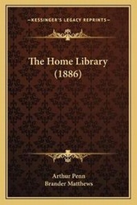 Enlarge image Cover: The Home Library (1886) - Kessinger Publishing