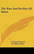 Cover: The Rise and Decline of Islam - Kessinger Publishing