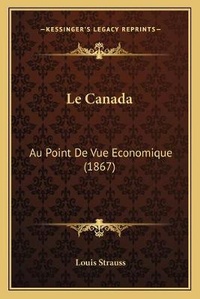 Enlarge image Cover: Le Canada - Kessinger Publishing