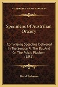 Cover: Specimens Of Australian Oratory - Kessinger Publishing
