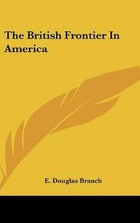 Enlarge image Cover: The British Frontier In America - Kessinger Publishing