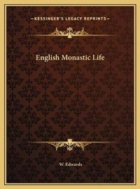 Enlarge image Cover: English Monastic Life - Kessinger Publishing