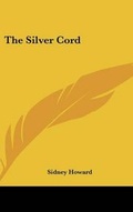 Cover: The Silver Cord - Kessinger Publishing