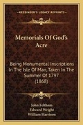 Cover: Memorials Of God's Acre - Kessinger Publishing