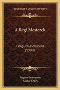 Cover: A Regi Mesterek - Kessinger Publishing