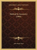 Cover: Method In Geometry (1904) - Kessinger Publishing