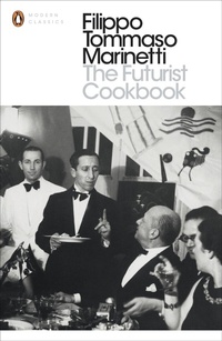 Enlarge image Cover: The Futurist Cookbook - Penguin Classics