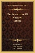 Cover: The Repentance Of Nussooh (1884) - Kessinger Publishing