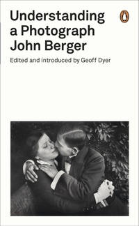 Enlarge image Cover: Understanding a Photograph - Penguin Classics