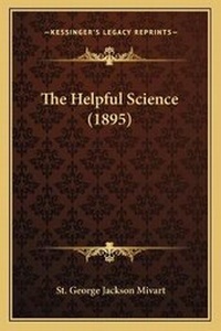 Enlarge image Cover: The Helpful Science (1895) - Kessinger Publishing