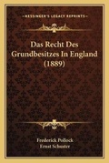 Cover: Das Recht Des Grundbesitzes In England (1889) - Kessinger Publishing