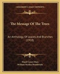Enlarge image Cover: The Message Of The Trees - Kessinger Publishing