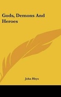 Cover: Gods, Demons And Heroes - Kessinger Publishing