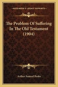 Enlarge image Cover: The Problem Of Suffering In The Old Testament (1904) - Kessinger Publishing