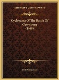 Cover: Cyclorama Of The Battle Of Gettysburg (1868) - Kessinger Publishing