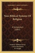 Cover: Non-Biblical Systems Of Religion - Kessinger Publishing