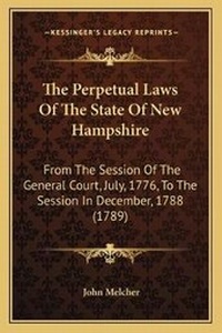 Abbildung von: The Perpetual Laws Of The State Of New Hampshire - Kessinger Publishing