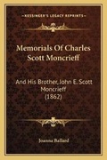 Cover: Memorials Of Charles Scott Moncrieff - Kessinger Publishing