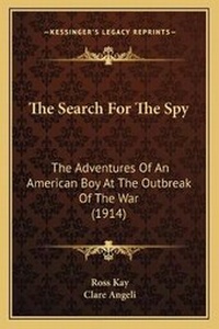 Enlarge image Cover: The Search For The Spy - Kessinger Publishing