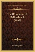 Cover: The O'Connors Of Ballinahinch (1892) - Kessinger Publishing