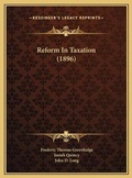 Bild: Reform In Taxation (1896) - Kessinger Publishing