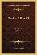 Cover: Monks-Hollow V1 - Kessinger Publishing