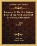 Cover: Transcript Of The First Register Book Of The Parish Church Of St. Martins, Birmingham - Kessinger Publishing
