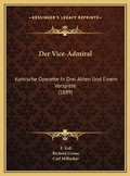 Cover: Der Vice-Admiral - Kessinger Publishing