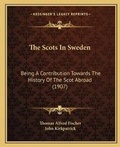 Cover: The Scots In Sweden - Kessinger Publishing