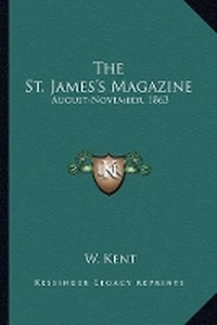 Enlarge image Cover: The St. James's Magazine - Kessinger Publishing