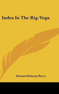 Abbildung von: Indra in the Rig-Vega - Kessinger Publishing