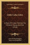 Cover: Little Cuba Libre - Kessinger Publishing