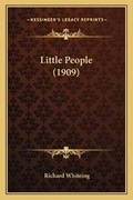 Cover: Little People (1909) - Kessinger Publishing