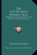 Cover: The Life Of John Warren, M.D. - Kessinger Publishing
