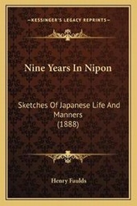Enlarge image Cover: Nine Years In Nipon - Kessinger Publishing