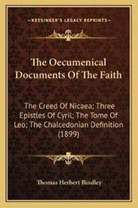 Enlarge image Cover: The Oecumenical Documents Of The Faith - Kessinger Publishing