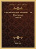 Cover: Uber Farbensehen Besonders Der Kunstmaler (1907) - Kessinger Publishing