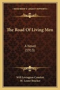Cover: The Road Of Living Men - Kessinger Publishing