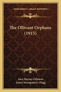 Cover: The Ollivant Orphans (1915) - Kessinger Publishing