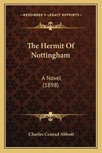 Enlarge image Cover: The Hermit Of Nottingham - Kessinger Publishing