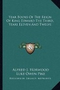 Cover: Year Books Of The Reign Of King Edward The Third, Years Eleven And Twelve - Kessinger Publishing
