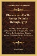 Cover: Observations On The Passage To India, Through Egypt - Kessinger Publishing