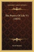 Cover: The Poetry Of Life V1 (1835) - Kessinger Publishing