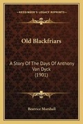 Cover: Old Blackfriars - Kessinger Publishing