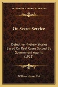 Enlarge image Cover: On Secret Service - Kessinger Publishing