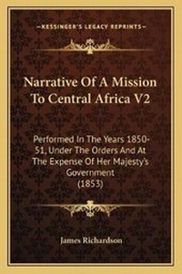 Abbildung von: Narrative Of A Mission To Central Africa V2 - Kessinger Publishing