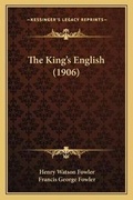 Cover: The King's English (1906) - Kessinger Publishing