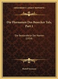 Cover: Die Flurnamen Des Busecker Tals, Part 1 - Kessinger Publishing