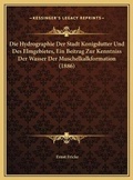 Cover: Die Hydrographie Der Stadt Konigslutter Und Des Elmgebietes, Ein Beitrag Zur Kenntniss Der Wasser Der Muschelkalkformation (1886) - Kessinger Publishing