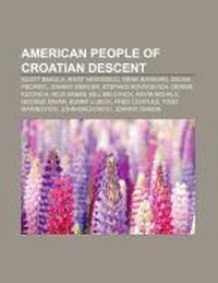 Abbildung von: American People of Croatian Descent - Books LLC, Wiki Series